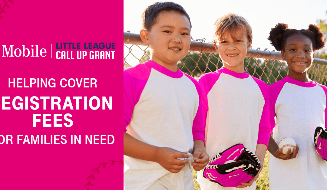 Financial assistance now available through the T-Mobile Little League Call Up Grant.